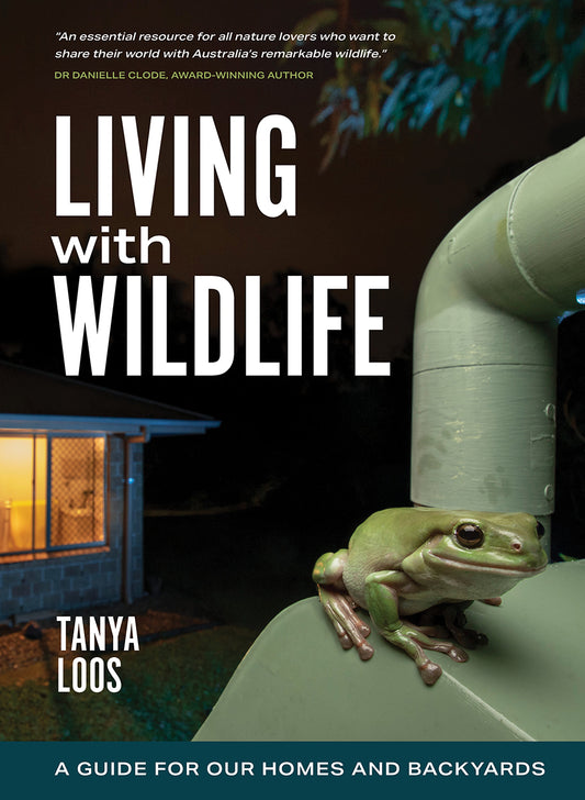 Living with Wildlife by Tanya Loos